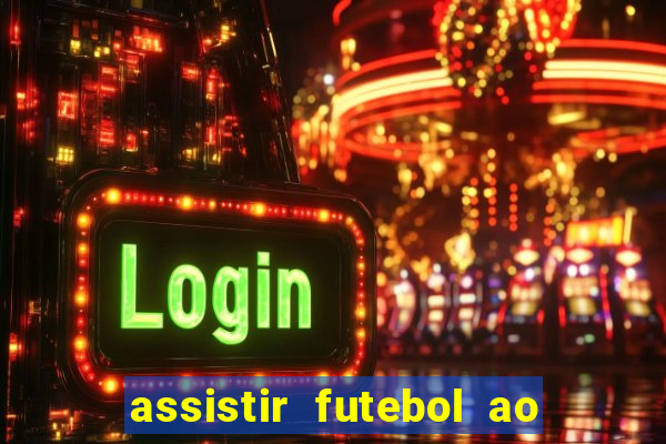 assistir futebol ao vivo futplay